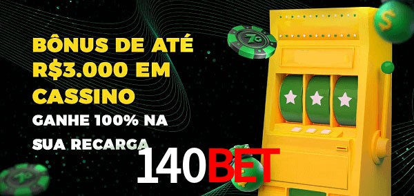140Bet melhor bônus de depósito